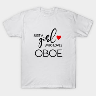 Just A Girl Who Loves Oboe - Music Oboe T-Shirt